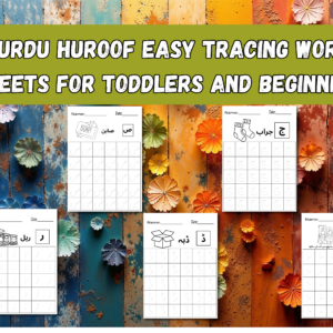 urdu huroof easy tracing worksheets for toddlers & beginners (printable png files)